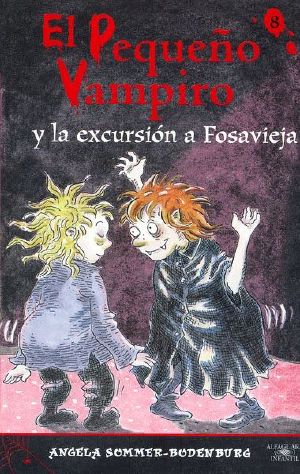 [Pequeño Vampiro 14] • El Pequeño Vampiro Y La Excursiín A Fosavieja